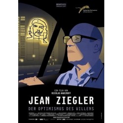 Jean Ziegler - Der Optimismus des Willens (Deutsche Fassung)