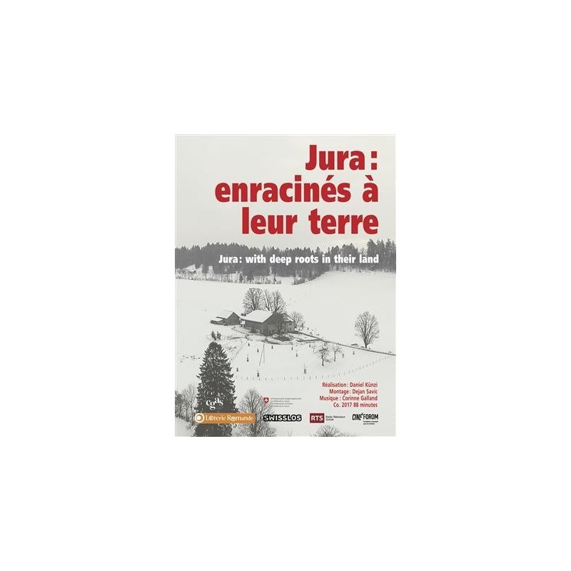 Jura : with deep roots in their land (Jura : enracinés à leur terre)